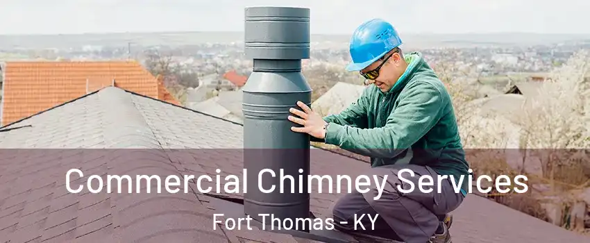  Commercial Chimney Services Fort Thomas - KY
