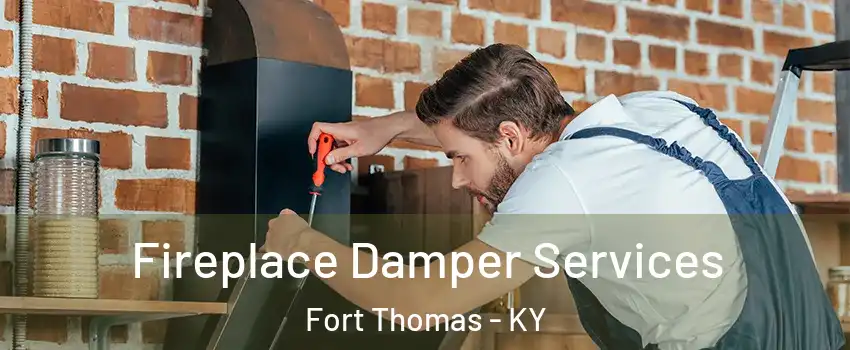  Fireplace Damper Services Fort Thomas - KY