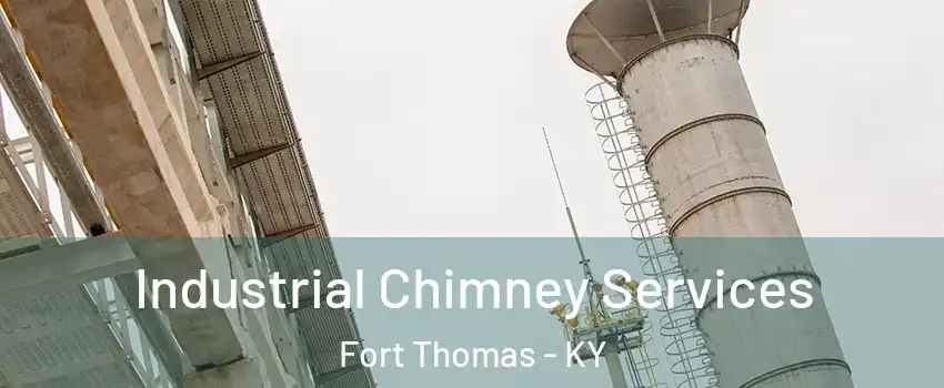  Industrial Chimney Services Fort Thomas - KY